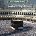 Copertă produs Islamul politic şi democraţia. &Icirc;ntre reformă, interpretare şi Jihad - gallery small 