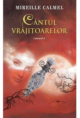 Copertă produs C&acirc;ntul vrăjitoarelor (Vol. II)