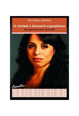 Copertă produs O victimă a dictaturii argentiniene. Recuperarea unei identităţi