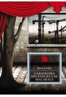 Garsoniera din pădurea de macarale