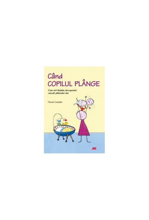 Copertă produs C&acirc;nd copilul pl&acirc;nge