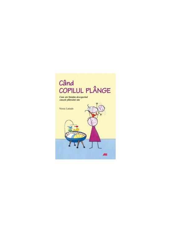 Copertă produs C&acirc;nd copilul pl&acirc;nge - gallery big 1