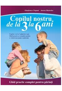 Copertă produs Copilul nostru de la 3 la 6 ani