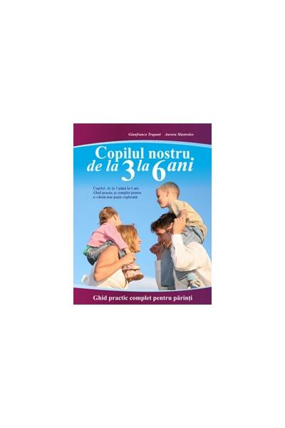 Copilul nostru de la 3 la 6 ani