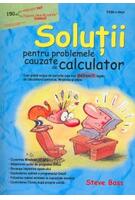 Soluţii pentru probleme cauzate de calculator