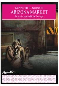 Copertă produs Arizona market. Sclavia sexuală &icirc;n Europa