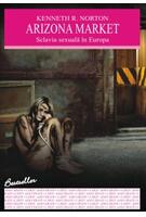 Arizona market. Sclavia sexuală &icirc;n Europa