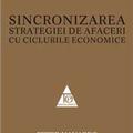 Copertă produs Sincronizarea strategiei de afaceri cu ciclurile economice - gallery small 