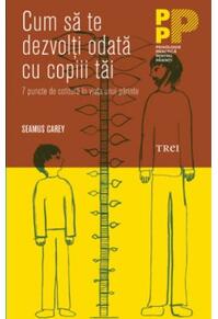 Copertă produs Cum să te dezvolţi odată cu copiii tăi. 7 puncte de cotitură în viaţa unui părinte