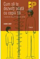 Cum să te dezvolţi odată cu copiii tăi. 7 puncte de cotitură &icirc;n viaţa unui părinte