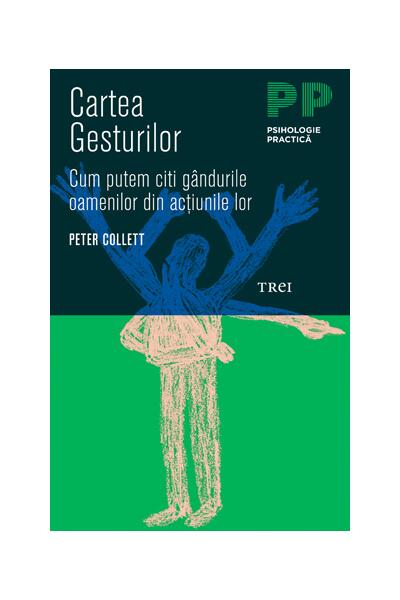 Cartea gesturilor. Cum putem citi g&acirc;ndurile oamenilor din acţiunile lor