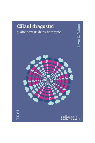 Călăul dragostei. Şi alte poveşti de psihoterapie