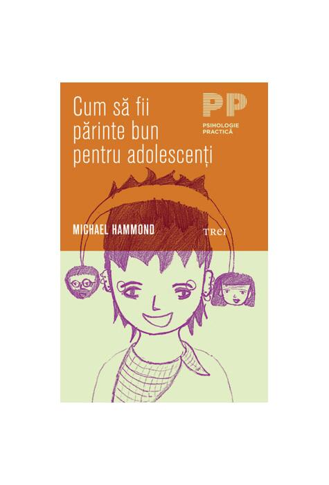Copertă produs Cum să fii părinte bun pentru adolescenţi