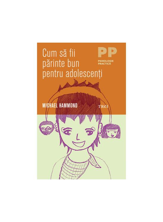 Copertă produs Cum să fii părinte bun pentru adolescenţi - gallery big 1