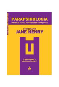 Copertă produs Parapsihologia. Cercetare asupra experienţelor excepţionale