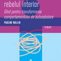 Copertă produs Cum să-ți îmblânzești rebelul interior. Ghid pentru transformarea comportamentului de autosabotare - gallery small 