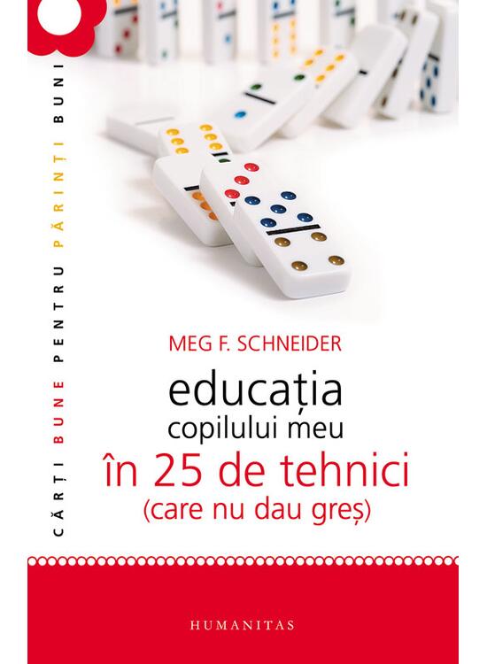 Copertă produs Educaţia copilului meu &icirc;n 25 de tehnici (care nu dau greş) - gallery big 1