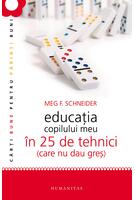 Imagine produs Educaţia copilului meu &icirc;n 25 de tehnici (care nu dau greş)