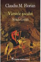 Copertă produs Vârstele jocului. Strada Cetăţii