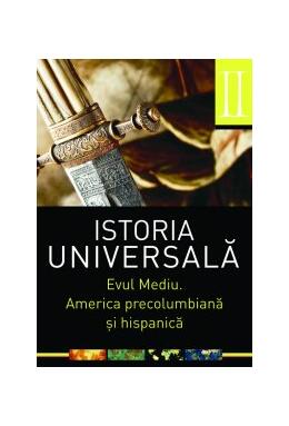 Copertă produs Istoria universală, vol 2. Evul mediu. America precolumbiană şi hispanică