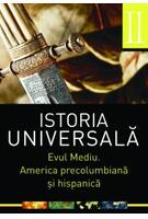 Istoria universală, vol 2. Evul mediu. America precolumbiană şi hispanică