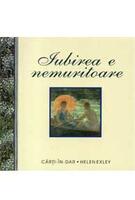 Iubirea e nemuritoare