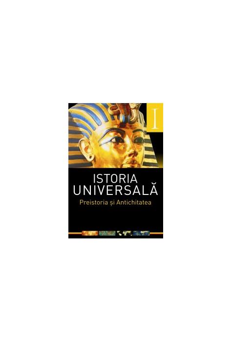 Copertă produs Istoria universală. vol 1. Preistoria si Antichitatea