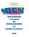 Copertă produs Dicţionar eseţial de neologisme al limbii rom&acirc;ne - thumb 1
