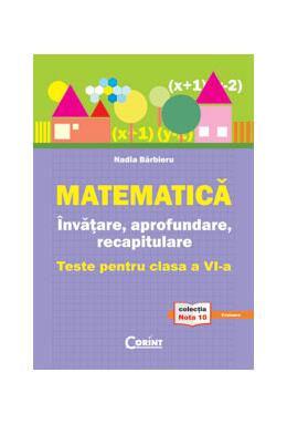 Copertă produs Matematică. &Icirc;nvăţare, aprofundare, recapitulare. teste pentru clasa a VI-a