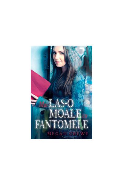 Mai las-o moale cu fantomele