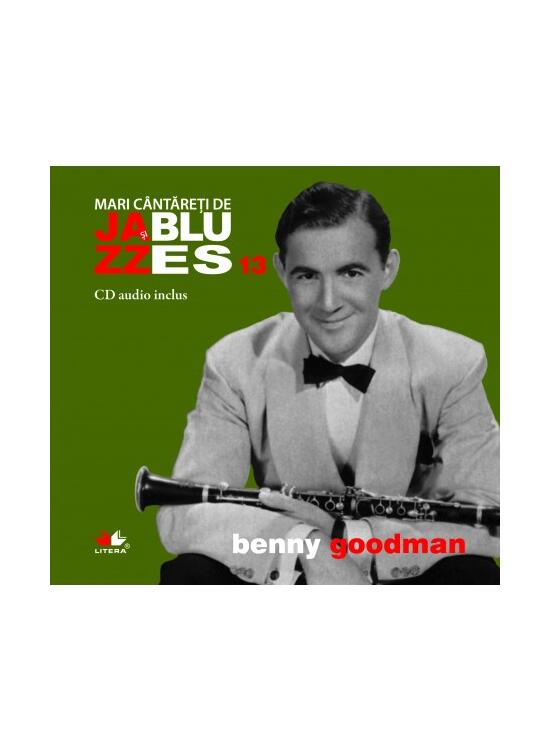 Copertă produs Benny Goodman. Mari c&acirc;ntăreți de jzaa și blues (Vol. 13) - gallery big 2