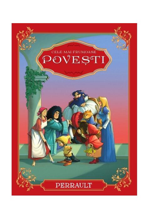 Copertă produs Cele mai frumoase povești | Charles Perrault