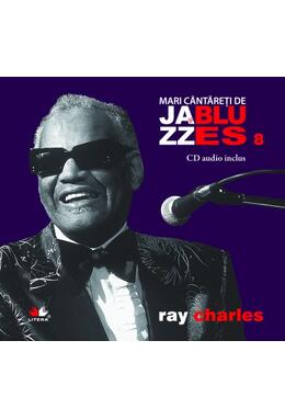 Copertă produs Ray Charles. Mari c&acirc;ntăreţi de jazz şi blues (Vol. 8)