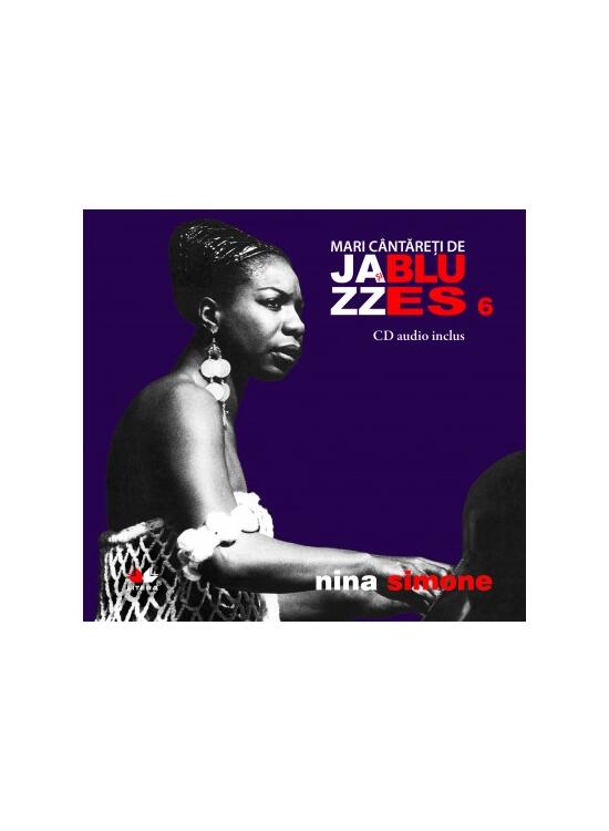 Copertă produs Nina Simone. Mari c&acirc;ntăreţi de jazz şi blues (Vol. 6) - gallery big 1