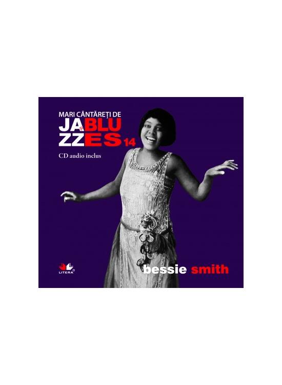 Copertă produs Bessie Smith. Mari c&acirc;ntăreţi de Jazz şi Blues (Vol. 14) - gallery big 1