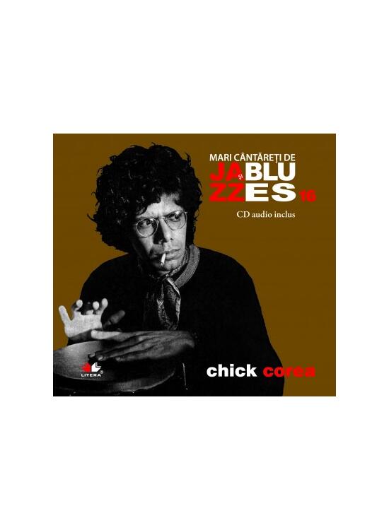 Copertă produs Chick Corea. Mari c&acirc;ntăreţi de jazz şi blues (Vol. 16) - gallery big 1
