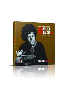 Copertă produs Chick Corea. Mari c&acirc;ntăreţi de jazz şi blues (Vol. 16)