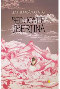 Copertă produs O educaţie libertină