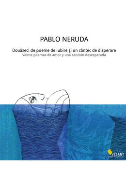 Copertă produs Douăzeci de poeme de iubire şi un cântec de disperare