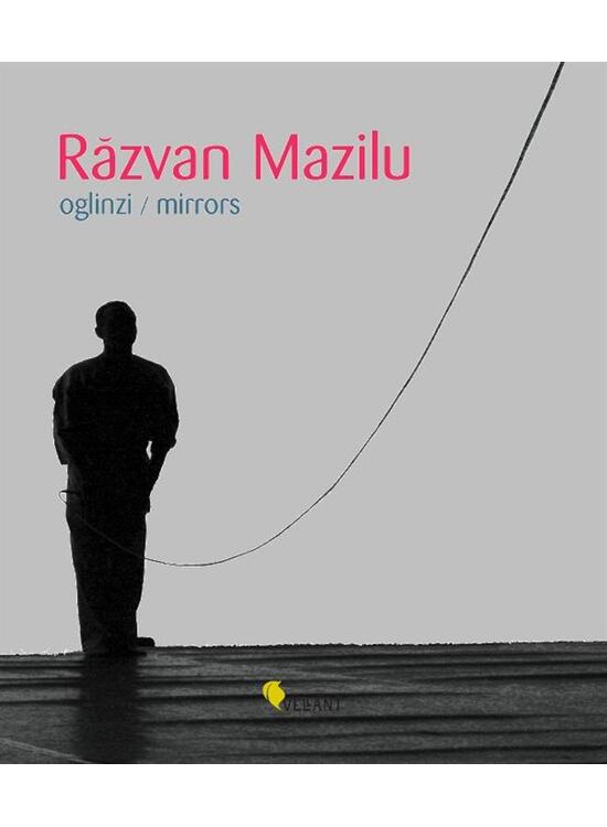 Copertă produs Răzvan Mazilu. Oglinzi/Mirrors - gallery big 1