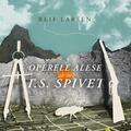 Copertă produs Operele alese ale lui T.S. Spivet - gallery small 