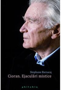 Copertă produs Cioran. Ejaculări mistice