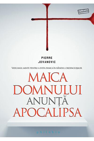 Maica Domnului anunţă Apocalipsa