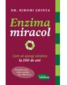 Copertă produs Enzima miracol. Cum să ajungi sănătos la 100 de ani - thumb 1