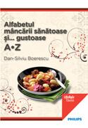 Alfabetul m&acirc;ncării sănătoase şi gustoase