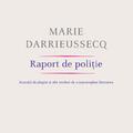 Copertă produs Raport de poliţie. Acuzaţii de plagiat şi alte moduri de a supraveghea literatura - gallery small 