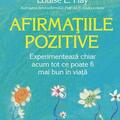 Copertă produs Afirmațiile pozitive. Experimentează chiar acum tot ce poate fi mai bun &icirc;n viață - gallery small 