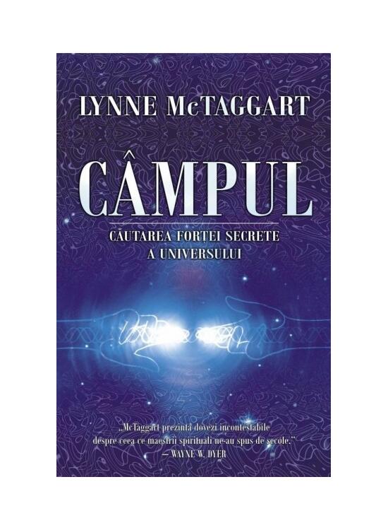 Copertă produs C&acirc;mpul. Căutarea forţei secrete a Universului - gallery big 1