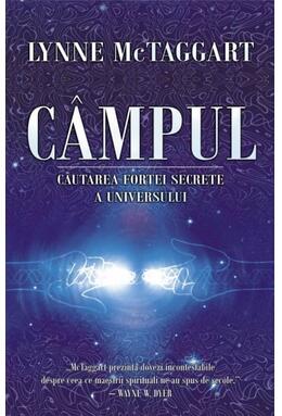 Copertă produs C&acirc;mpul. Căutarea forţei secrete a Universului