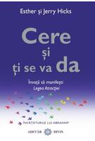 Cere şi ţi se va da. &Icirc;nvaţă să manifeşti Legea Atracţiei